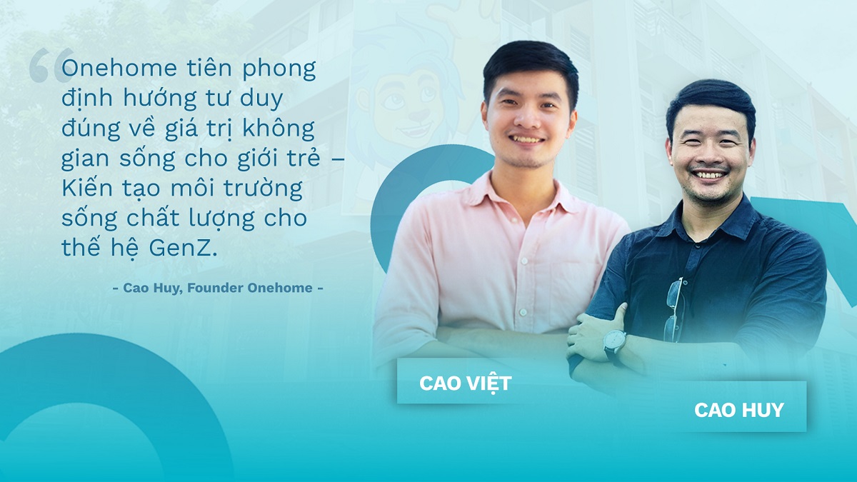 CAO HUY – CAO VIỆT: ĐI TRƯỚC, ĐÓN ĐẦU THỊ TRƯỜNG BẤT ĐỘNG SẢN SÁNG TẠO CHO NGƯỜI TRẺ