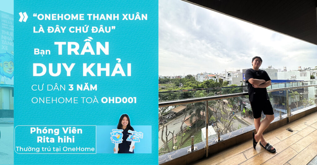 Onehome Phỏng vấn Duy Khải