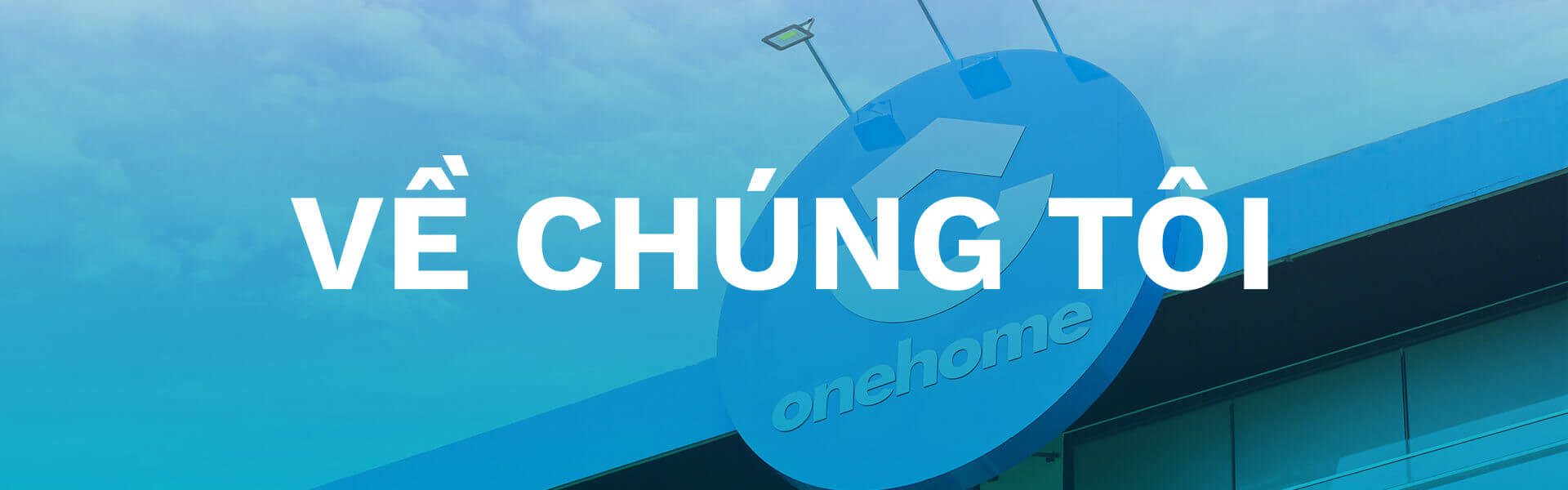 Onehome - Về chúng tôi